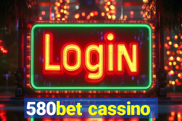 580bet cassino